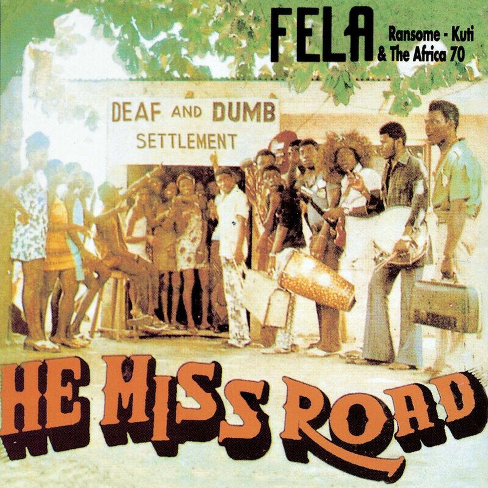 He Miss Road – Fela Kuti
