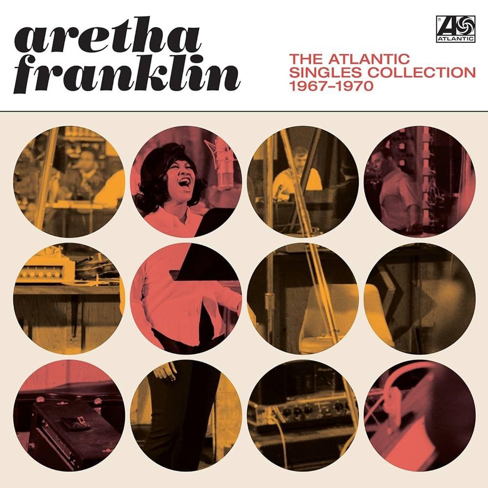 The Atlantic Singles Collection 1967 - 1970 - Aretha Franklin