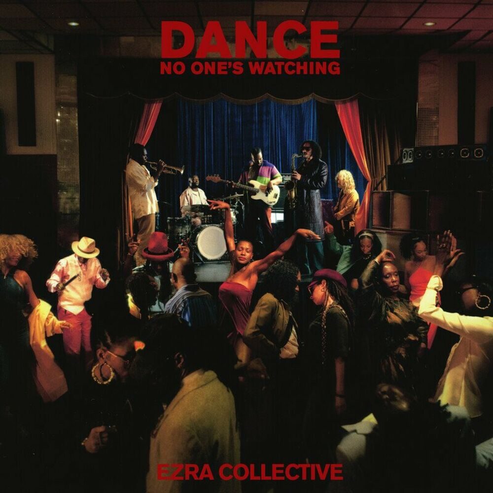 Dance, No one´s Watching - Ezra Collective