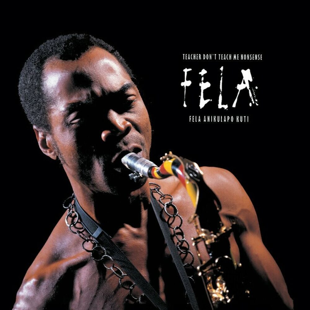 Teacher Don’t Teach Me Nonsense – Fela Kuti